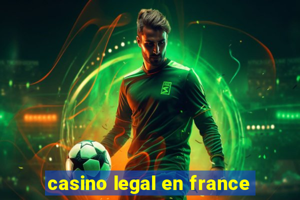 casino legal en france