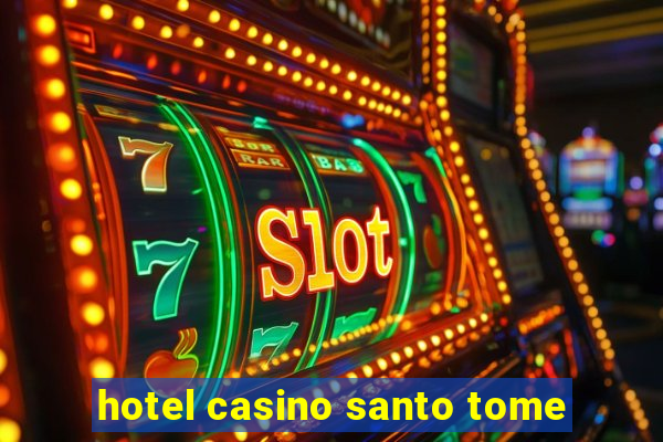 hotel casino santo tome