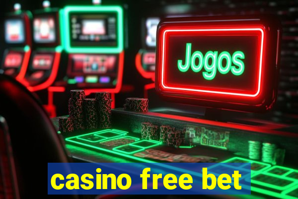 casino free bet