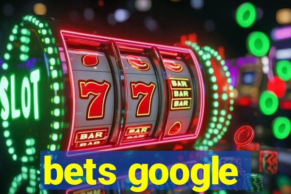 bets google