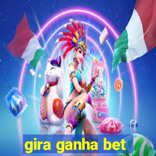 gira ganha bet