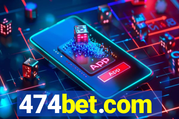 474bet.com