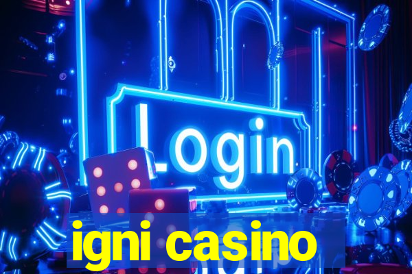 igni casino