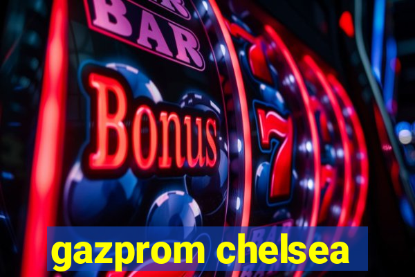 gazprom chelsea