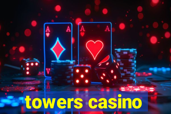 towers casino