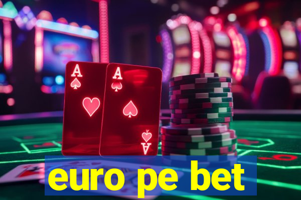 euro pe bet