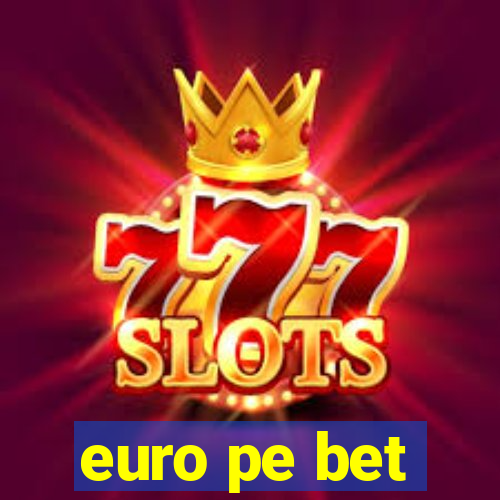 euro pe bet