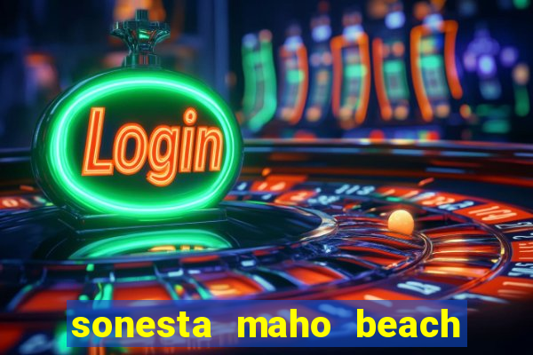 sonesta maho beach resort casino