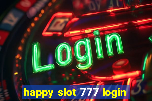 happy slot 777 login