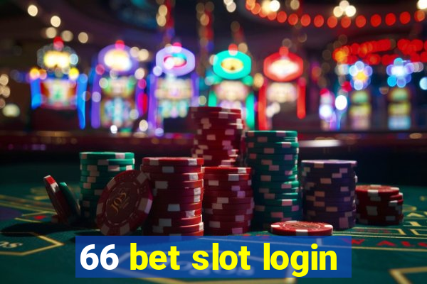 66 bet slot login