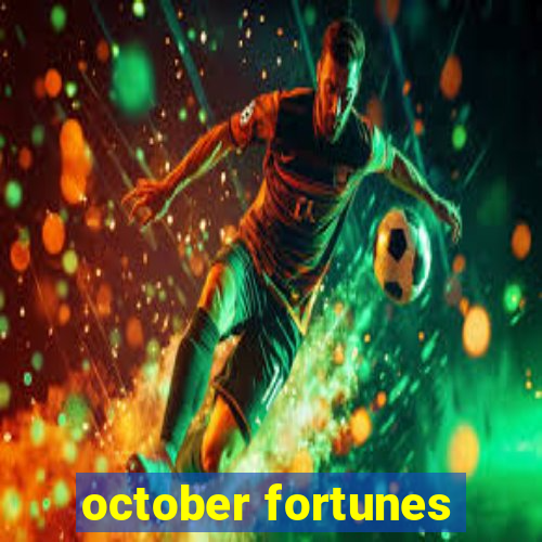 october fortunes