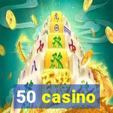 50 casino