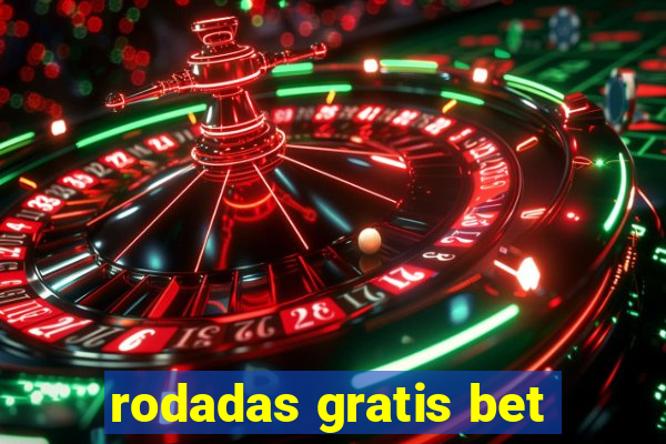 rodadas gratis bet