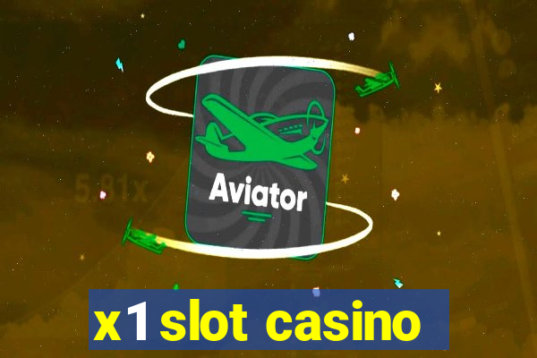 x1 slot casino