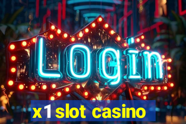 x1 slot casino