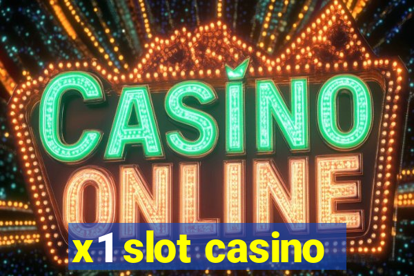 x1 slot casino