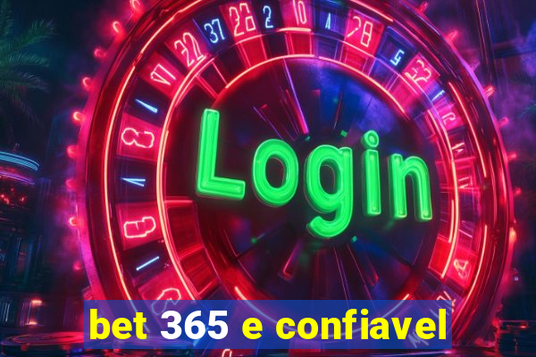 bet 365 e confiavel