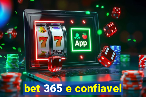 bet 365 e confiavel