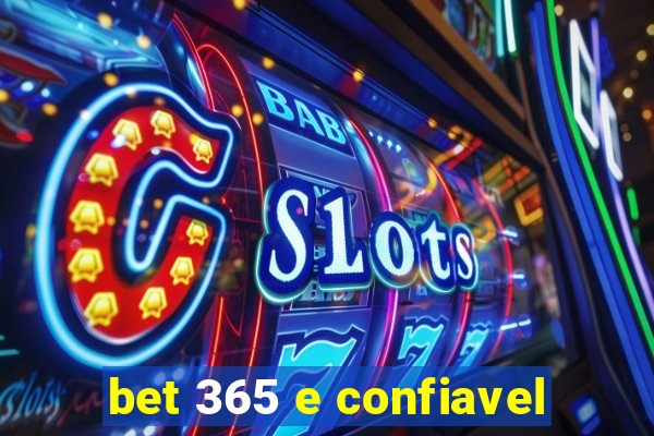 bet 365 e confiavel