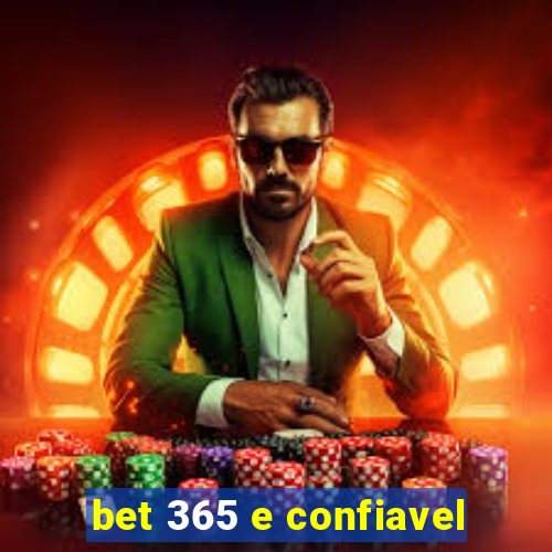 bet 365 e confiavel