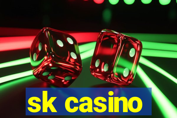 sk casino