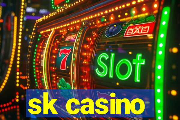 sk casino