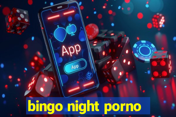 bingo night porno