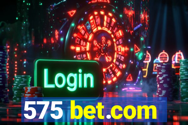 575 bet.com