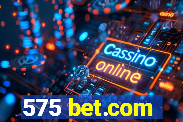 575 bet.com