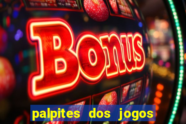 palpites dos jogos de amanh? futebol