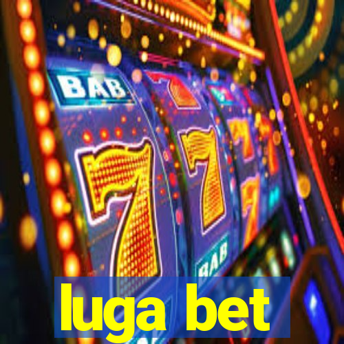 luga bet