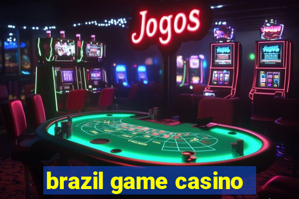 brazil game casino