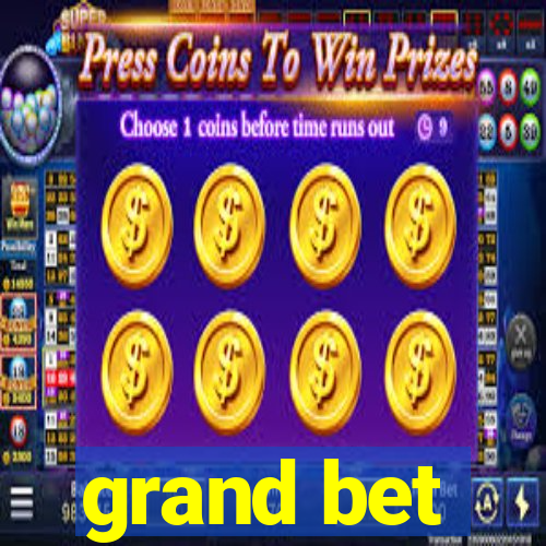 grand bet