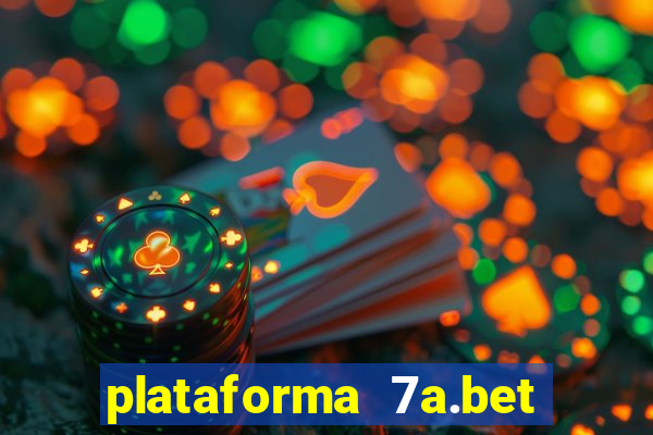 plataforma 7a.bet 茅 confi谩vel