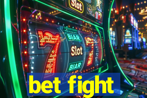 bet fight