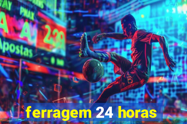 ferragem 24 horas