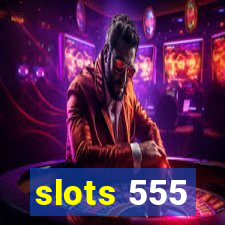 slots 555