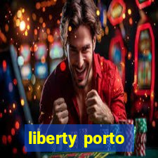 liberty porto