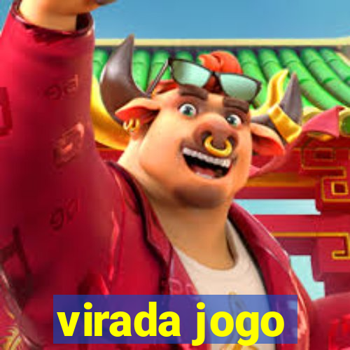 virada jogo