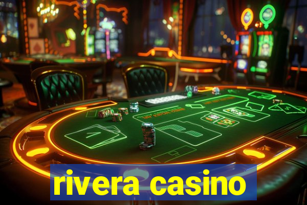 rivera casino