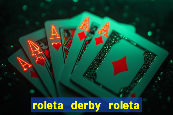 roleta derby roleta drible pro