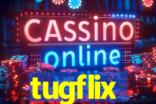 tugflix