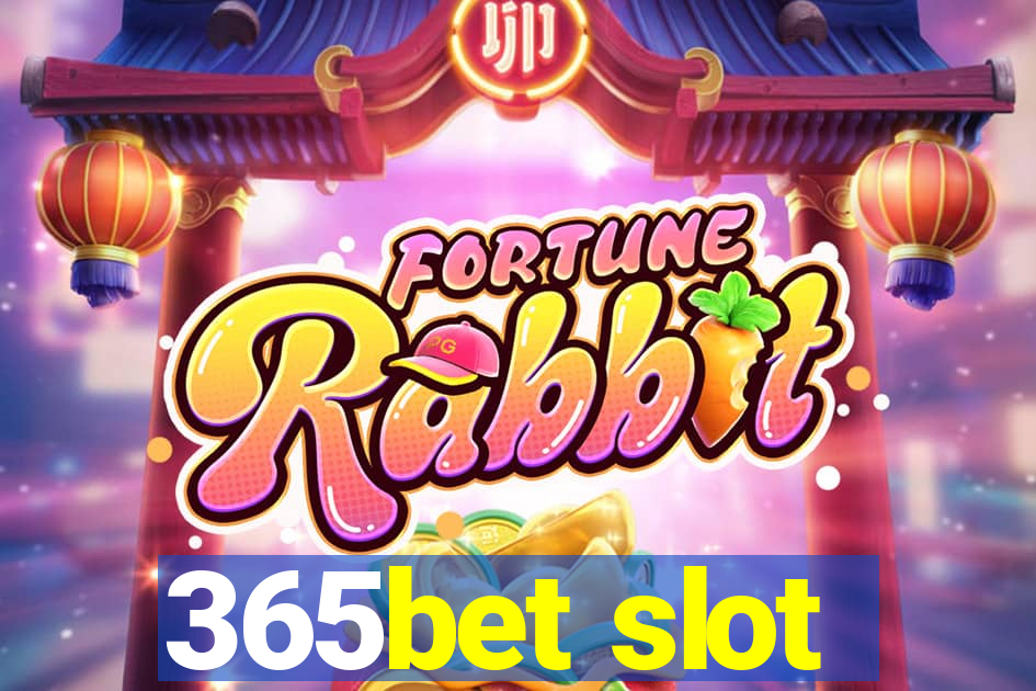 365bet slot