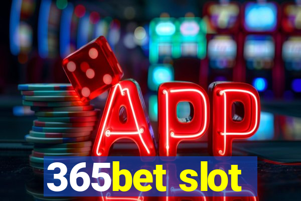 365bet slot