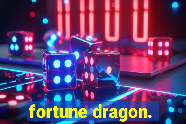 fortune dragon.