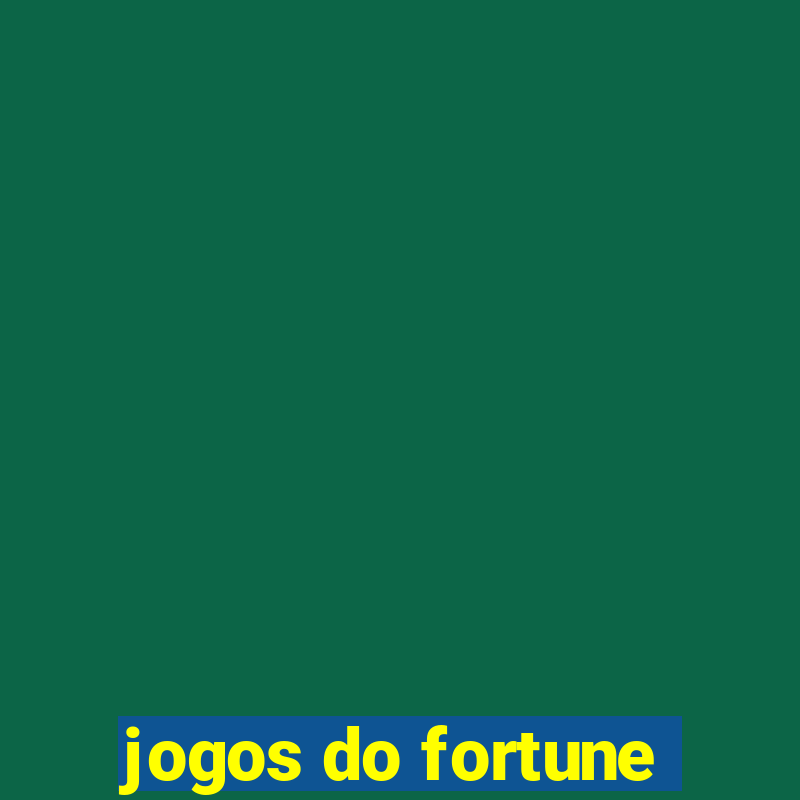 jogos do fortune