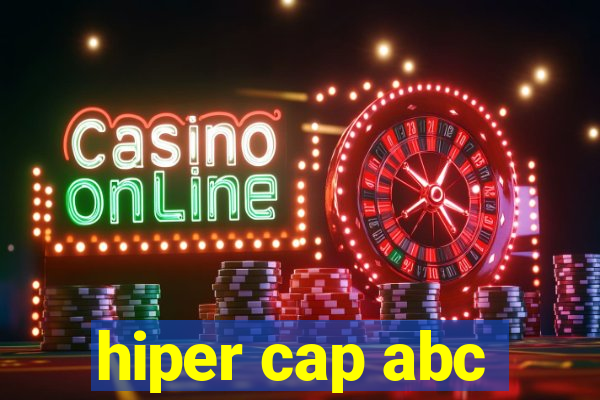 hiper cap abc