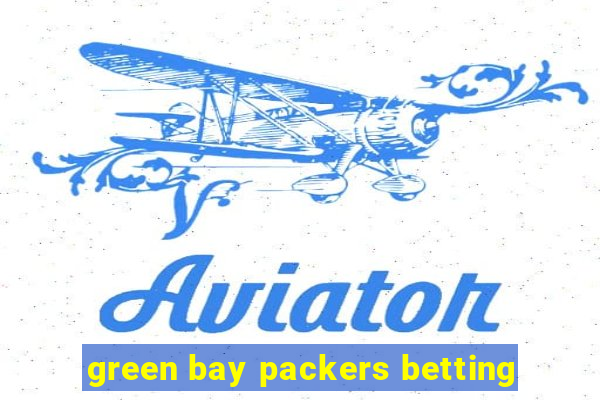 green bay packers betting