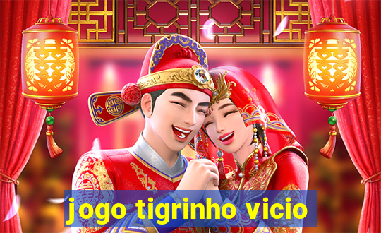 jogo tigrinho vicio