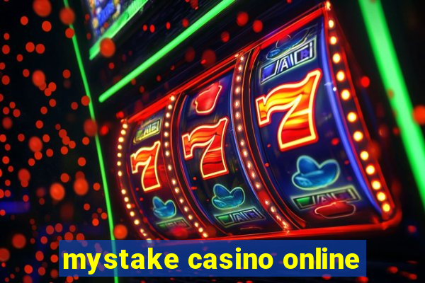 mystake casino online